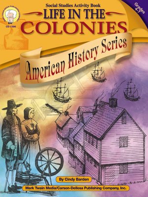 cover image of Life in the Colonies, Grades 4 - 7